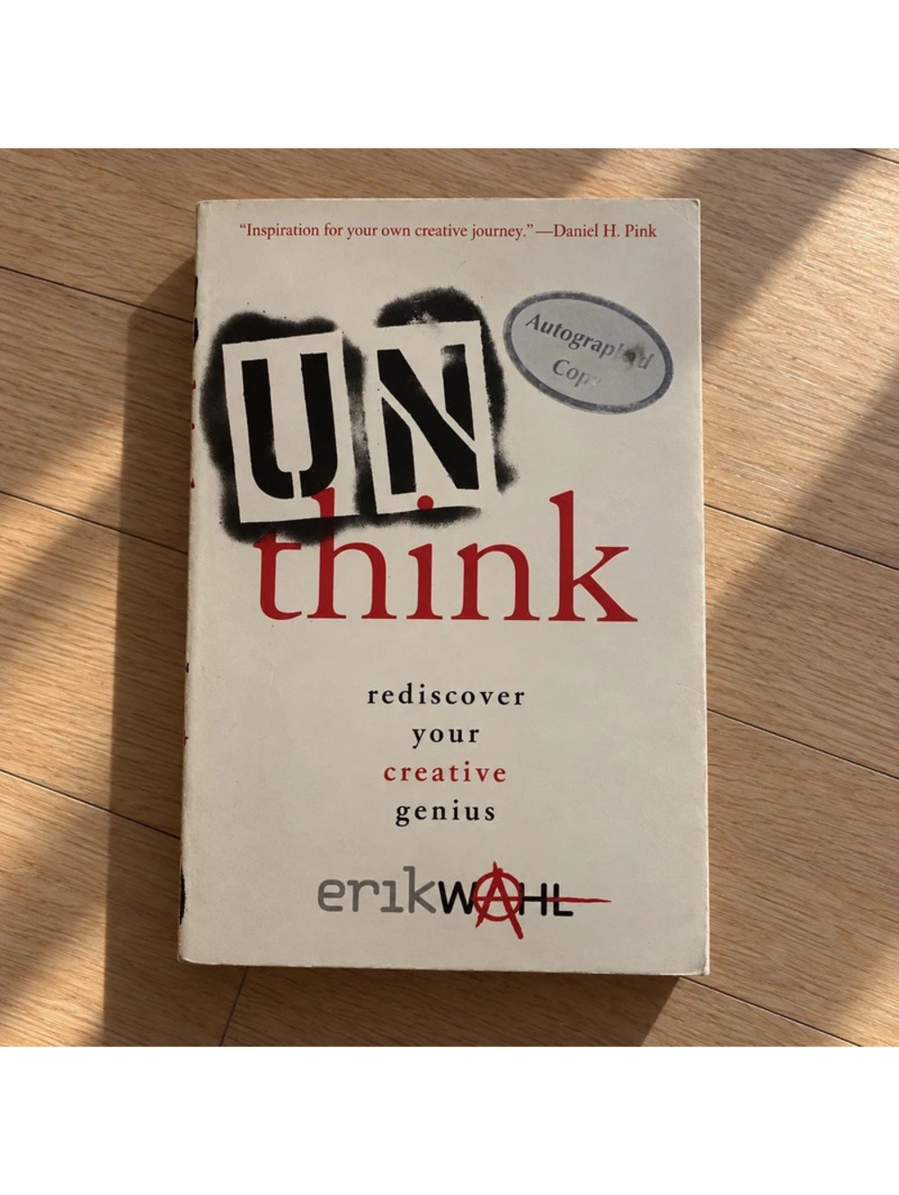 Erik Wahl Signed Unthink 1st Edition Hardcover Creative Genius 2013